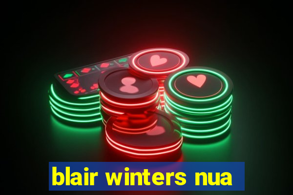 blair winters nua